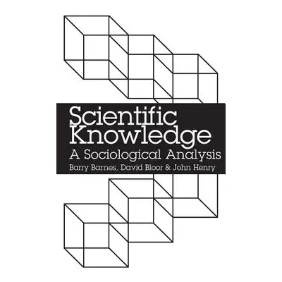 "Scientific Knowledge: A Sociological Analysis" - "" ("Barnes Barry")(Paperback)