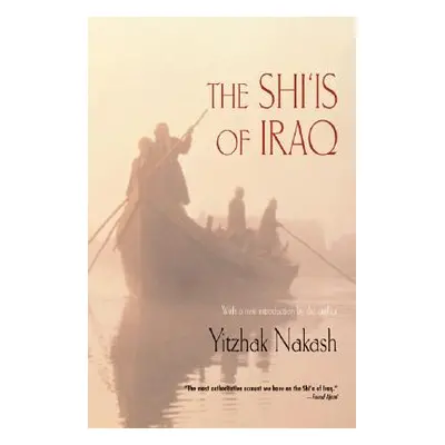 "The Shi'is of Iraq" - "" ("Nakash Yitzhak")(Paperback)