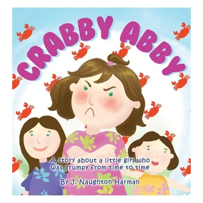 "Crabby Abby" - "" ("Harman J. Naughton")(Pevná vazba)