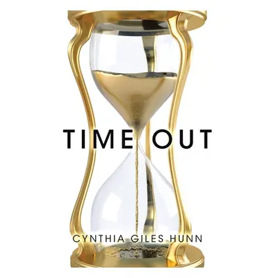 "Time Out" - "" ("Hunn Cynthia Giles")(Paperback)