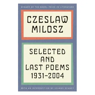 "Selected and Last Poems" - "" ("Milosz Czeslaw")(Paperback)