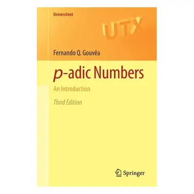 "P-Adic Numbers: An Introduction" - "" ("Gouva Fernando Q.")(Paperback)