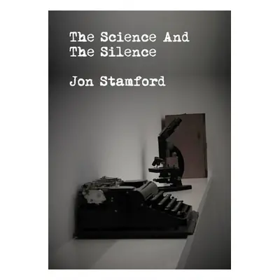 "The science and the silence" - "" ("Stamford Jon")(Paperback)