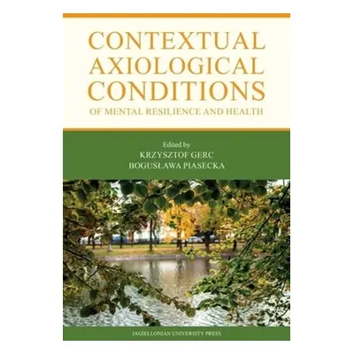 "Contextual Axiological Conditions of Mental Resilience and Health" - "" ("Gerc Krzysztof")(Pape