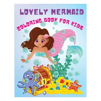 "Lovely Mermaid: Cute Activity Coloring Book For Beginners, Pretty Mermaids Children's with Thei