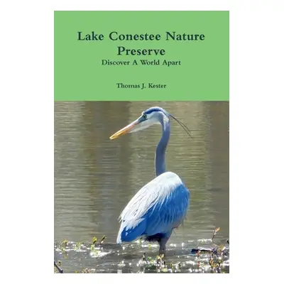 "Lake Conestee Nature Preserve" - "" ("Kester Thomas")(Paperback)