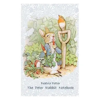 "The Peter Rabbit Notebook: Notebook, notepad, tablet, scratch pad, pad, gift booklet, Beatrix P