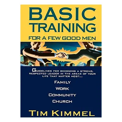 "Basic Training for a Few Good Men" - "" ("Kimmel Tim")(Paperback)