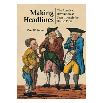 "Making Headlines" - "" ("Bickham Troy")(Pevná vazba)