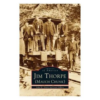 "Jim Thorpe (Mauch Chunk)" - "" ("Drury John H.")(Pevná vazba)