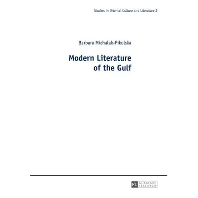 "Modern Literature of the Gulf" - "" ("Michalak-Pikulska Barbara")(Paperback)