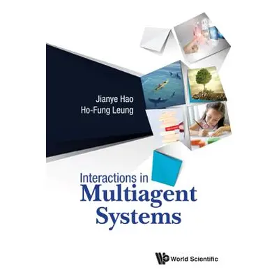 "Interactions in Multiagent Systems" - "" ("Hao Jianye")(Pevná vazba)