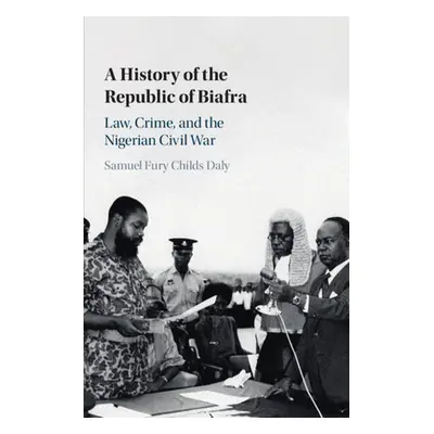 "A History of the Republic of Biafra" - "" ("Daly Samuel Fury Childs")(Paperback)