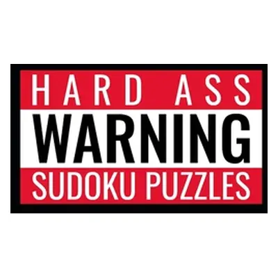 "Warning: HARD ASS SUDOKU PUZZLES: 480 Extremely Difficult Puzzles" - "" ("Princess Puzzle")(Pap