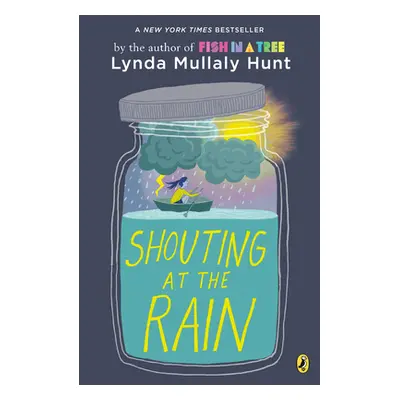 "Shouting at the Rain" - "" ("Hunt Lynda Mullaly")(Paperback)