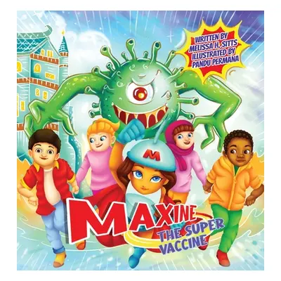 "Maxine the Super Vaccine" - "" ("Sitts Melissa H.")(Pevná vazba)