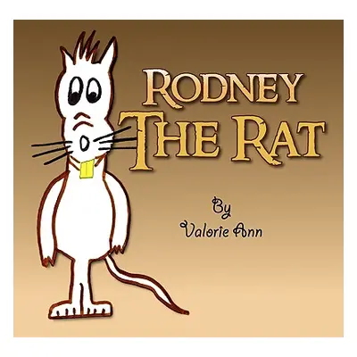 "Rodney The Rat" - "" ("Ann Valorie")(Paperback)