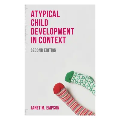 "Atypical Child Development in Context" - "" ("Empson Janet")(Paperback)