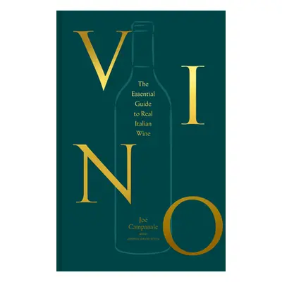 "Vino: The Essential Guide to Real Italian Wine" - "" ("Campanale Joe")(Pevná vazba)