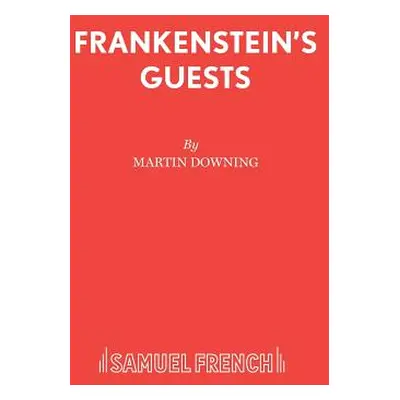 "Frankenstein's Guests" - "" ("Downing Martin")(Paperback)