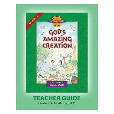 "Discover 4 Yourself(r) Teacher Guide: God's Amazing Creation" - "" ("McAllister Elizabeth a.")(