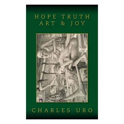 "Hope Truth Art & Joy" - "" ("Uro Charles")(Pevná vazba)