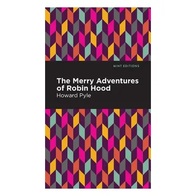 "The Merry Adventures of Robin Hood" - "" ("Pyle Howard")(Pevná vazba)