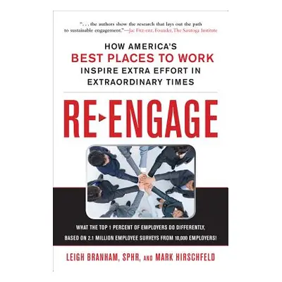 "Re-Engage: How America's Best Places to Work Inspire Extra Effort in Extraordinary Times" - "" 