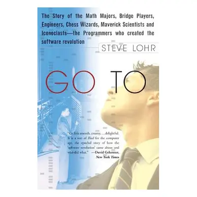 "Go to: The Story of the Math Majors, Bridge Players, Engineers, Chess Wizards, Maverick Scienti