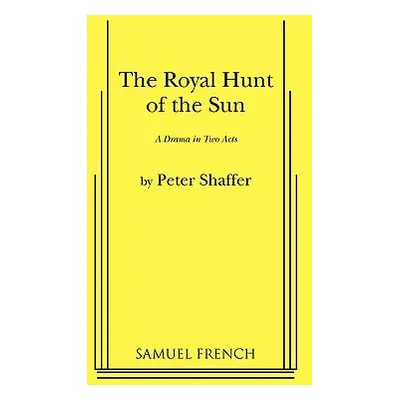 "The Royal Hunt of the Sun" - "" ("Shaffer Peter")(Paperback)