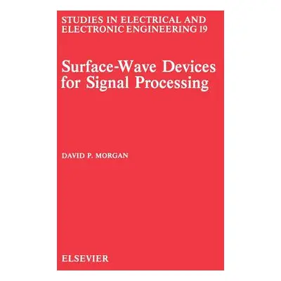 "Surface-Wave Devices for Signal Processing: Volume 19" - "" ("Morgan D. P.")(Paperback)