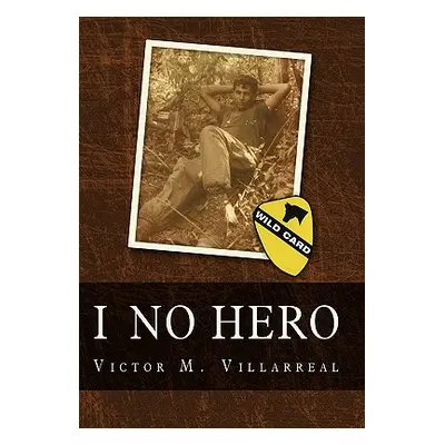 "I No Hero" - "" ("Villarreal Victor M.")(Paperback)