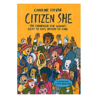 "Citizen She!: The Global Campaign for Women's Voting Rights" - "" ("Stevan Caroline")(Pevná vaz