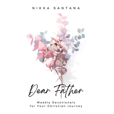 "Dear Father" - "" ("Santana Nikka")(Pevná vazba)