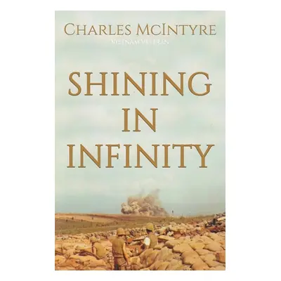 "Shining in Infinity" - "" ("McIntyre Charles")(Paperback)