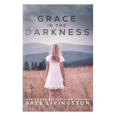 "Grace in the Darkness" - "" ("Livingston Bree")(Paperback)