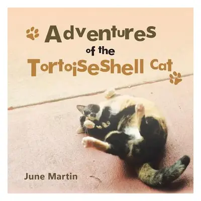 "Adventures of the Tortoiseshell Cat" - "" ("Martin June")(Paperback)