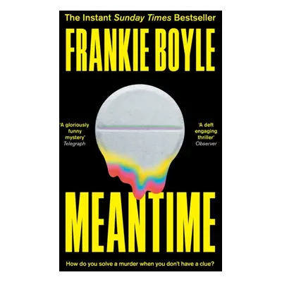 "Meantime" - "The gripping and bestselling crime novel from Frankie Boyle" ("Boyle Frankie")(Pap