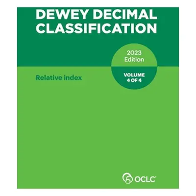 "Dewey Decimal Classification, 2023 (Relative Index) (Volume 4 of 4)" - "" ("Kyrios Alex")(Paper