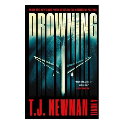 "Drowning: The Rescue of Flight 1421 (a Novel)" - "" ("Newman T. J.")(Pevná vazba)