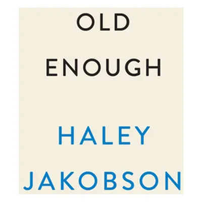 "Old Enough" - "" ("Jakobson Haley")(Pevná vazba)