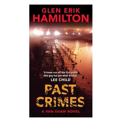 "Past Crimes: An Edgar Award Winner" - "" ("Hamilton Glen Erik")(Mass Market Paperbound)