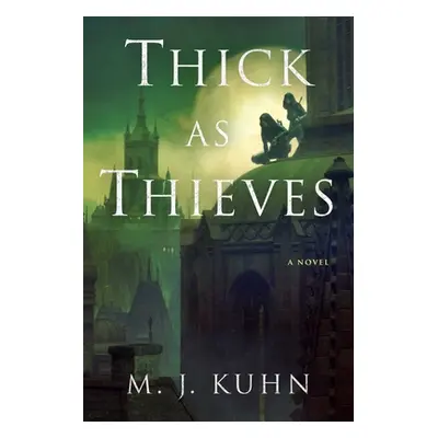 "Thick as Thieves" - "" ("Kuhn M. J.")(Paperback)