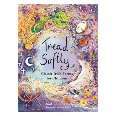 "Tread Softly: Classic Irish Poems for Children" - "" ("Reddy Nicola")(Pevná vazba)