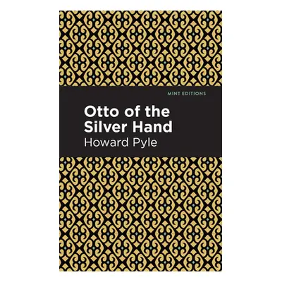 "Otto of the Silver Hand" - "" ("Pyle Howard")(Paperback)