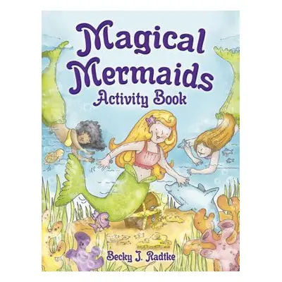 "Magical Mermaids Activity Book" - "" ("Radtke Becky J.")(Paperback)