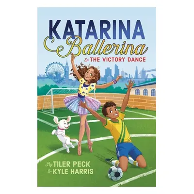 "Katarina Ballerina & the Victory Dance" - "" ("Peck Tiler")(Paperback)