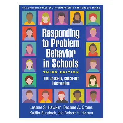 "Responding to Problem Behavior in Schools, Third Edition: The Check-In, Check-Out Intervention"