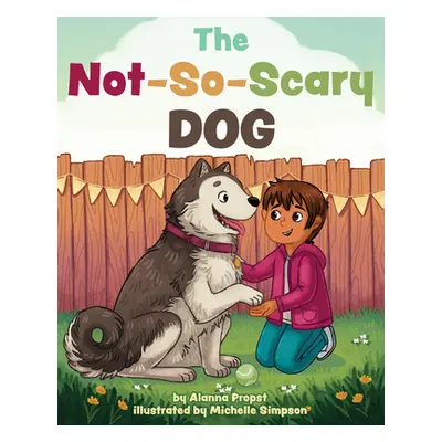 "The Not-So-Scary Dog" - "" ("Propst Alanna")(Pevná vazba)