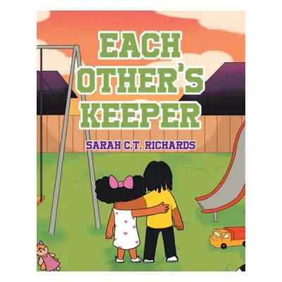 "Each Other's Keeper" - "" ("Richards Sarah C. T.")(Paperback)